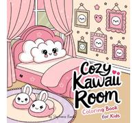 Cozy Kawaii Room: Colouring Book for Kids