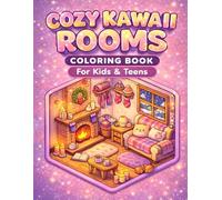 Cozy Kawaii Rooms Coloring Book For Kids & Teens: 45+ Fun and Easy Cute Rooms to Color for Relaxation and Creativity