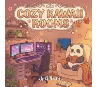 Cozy Kawaii Rooms: Cute Kawaii Coloring Book for Adults and Teens | Cute Animal Characters with Easy and Simple Designs for Relaxation