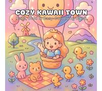 Cozy Kawaii Town: Cute Shops, Princess Parades & Tea Parties Coloring Book (Bold & Easy for All Ages): Simple, adorable scenes - flower carts, ... & more - single-sided pages, large print