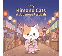 Cozy Kimono Cats: at Japanese Festivals