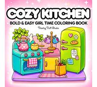 Cozy Kitchen Coloring Book: Cute and Cozy Spaces Coloring for Relaxation and Stress Relief | Bold and Easy Designs for Adults and Beginners