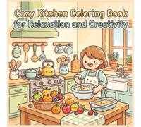 Cozy Kitchen Coloring Book for Relaxation and Creativity: Bold and Easy Simple Kitchen Designs for Stress Relief | Coloring Book with Easy Patterns (Bold & Bright Coloring Books)