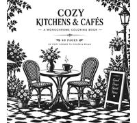 Cozy Kitchens & Cafés: A Monochrome Coloring Book