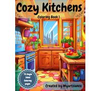 Cozy Kitchens: Coloring Book 1