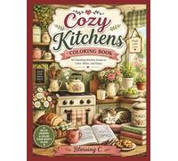 Cozy Kitchens Coloring Book: Black-and-white line art, with bold, clean outlines, minimal shading (Kiki and The Treasure of Kindness, Esther and The Power of Prayer, Together We Win)