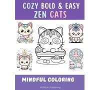 Cozy Kittens Bold and Easy Coloring Book | Mindful Zen Cats Coloring Book | with Mandaluni, the Overthinker Kawaii Mandala Cat & Friends: Stress Is Cured with a Zen Cat (Overthinkers Coloring Club)