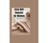 Cozy knit sweater for women: A Beginner-Friendly Guide to Designing and Stitching Soft Women’s Knit Sweaters