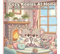Cozy Koalas At Home Children's Coloring Book: Cute Koala Coloring Book for Children, Toddlers, and Animal Lovers | Chibi Koalas, Cozy Scenes, Fun for Ages 2+
