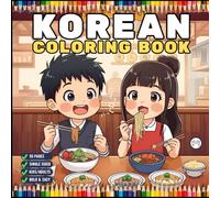 Cozy Korean Coloring Book for Adults Men Women Kids Young Boys Girls Teens South Korea Culture Coloring Activity Book Cool Korean City Village People ... Korean Stress Relief Relaxation Coloring Book