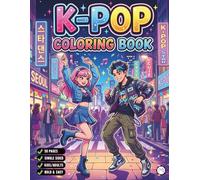 Cozy Kpop Coloring Book for Adults Kids Boys Girls Teens 50 Pages Single Sided K-Pop Coloring Book: Cute Korean K-Pop Fashion Coloring Activity Book ... Easy K-Pop Style Coloring Sheets for Students