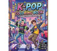 Cozy Kpop Coloring Book for Adults Kids Boys Girls Teens 50 Pages Single Sided K-Pop Coloring Book: Cute Korean K-Pop Fashion Coloring Activity Book ... Easy K-Pop Style Coloring Sheets for Students
