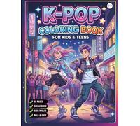 Cozy Kpop Coloring Book for Adults Kids Boys Girls Teens 50 Pages Single Sided K-Pop Coloring Book: Cute Korean K-Pop Fashion Coloring Activity Book ... Easy K-Pop Style Coloring Sheets for Students