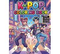 Cozy Kpop Coloring Book for Adults Kids Boys Girls Teens 50 Pages Single Sided K-Pop Coloring Book: Cute Korean K-Pop Fashion Coloring Activity Book ... Easy K-Pop Style Coloring Sheets for Students