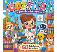 Cozy Lab: Bold & Easy Coloring Book with Cute Animal Scientists, Fun Laboratory Adventures, Cozy Science Scenes, and Simple Designs for Relaxation, Creativity, Teens & Adults (Cozy Health Adventures)