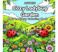 Cozy Ladybug Garden: Easy Coloring Book with 30 Charming Ladybug and Nature Designs, for Kids and Adults, All Ages