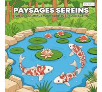 Cozy Landscapes - Livre de coloriage Paysages sereins pour adultes et adolescents: Exploration apaisante de la nature à travers collines, rivières et jardins tranquilles