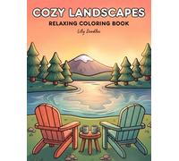 Cozy Landscapes: Relaxing Coloring Book with Peaceful Nature Scenes and Beautiful Views