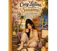 Cozy Latina Through the Seasons: A Cozy Coloring Book Celebrating Every Season & Holiday