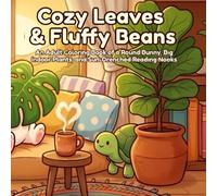 Cozy Leaves & Fluffy Beans: An Adult Coloring Book of a Round Bunny, Big Indoor Plants, and Sun-Drenched Reading Nooks