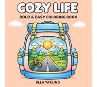 Cozy Life - Bold & Easy Coloring Book with Cute & Relaxing Everyday Moments for Kids & Adults