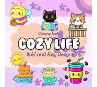 Cozy Life: Coloring Book for Adults and Kids, Bold and Easy Designs for Relaxation with Cozy Life (Bold & Easy Coloring)