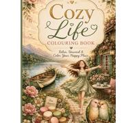 Cozy Life Coloring Book: Relaxing and Beautiful Coloring Pages for Peace, Joy & Simple Moments