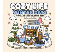 Cozy Life Winter Days | Cute & Easy Coloring Book for Adults and Teens: 40 Simple Designs Inspired by Hygge Living (Cozy Life Series)