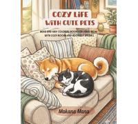 Cozy Life with Cute Pets: Bold and Easy Coloring Book for Stress Relief with Cozy Rooms and Adorable Animals