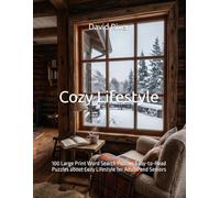 Cozy Lifestyle: 100 Large Print Word Search Puzzles Easy-to-Read Puzzles about Cozy Lifestyle for Adults and Seniors