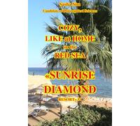 Cozy, like at home on the Red Sea. «Sunrise Diamond Resort» 5*.: 10 (“The Red Sea - a corner of earthly paradise for body and soul.”)