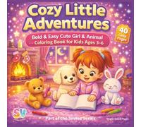 Cozy Little Adventures: Bold & Easy Cute girl & Animal coloring book for kids ages 3-6 (The Smiles Series)