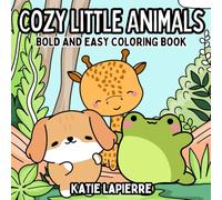 Cozy Little Animals: Bold and Easy Coloring Book for Stress Relief and Relaxation