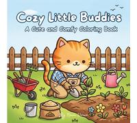 Cozy Little Buddies: A Relaxing Coloring Book for Kids & Adults Featuring the Heartwarming Daily Life of an Adorable Comfy Cat - Aesthetic Designs for Stress Relief