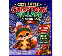 Cozy Little Christmas Village Coloring Book Vol. 1: 50+ Adorable Christmas Village Coloring Pages with Bold Lines and Large Simple Designs for Adults ... Little Christmas Coloring Book Collection)