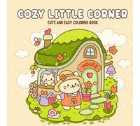 Cozy Little Corner: Cute and Easy Coloring Book For Adult and Kids Featuring Comfy Corners and Pocket Spaces, Simple and Cute Animals Drawings for Relaxation and Stress Relief