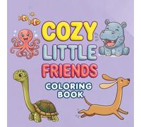 Cozy Little Friends Coloring Book: Bold and Easy Coloring Fun for Kids