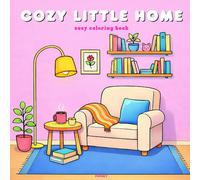 Cozy little home: Easy & Relaxing Coloring Book with Cozy Home Scenes