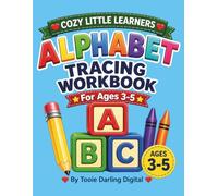 Cozy Little Learners: Alphabet Workbook for Ages 3-5 A Fun & Gentle Preschool Learning Activity Book (Tracing, Letter Recognition & Beginning Sounds)