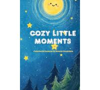 Cozy little moments: Coloriamo insieme la foresta incantata