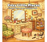 Cozy Little Places: Simple & Cute Places Coloring Book