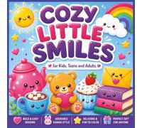 Cozy Little Smiles: Cute Everyday Objects Coloring Pages with Bold and Easy Kawaii Designs for Kids, Teens and Adults