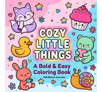 Cozy Little Things: A Bold & Easy Coloring Book (Cute & Feminine Kawaii Coloring Books)