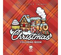 Cozy Little Things: Christmas Coloring Book: A Cute and Cozy Holiday Collection of Simple, Festive Designs to Color and Relax