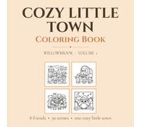 Cozy Little Town - Coloring Book -Willowbrook Vol1