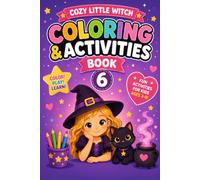 Cozy Little Witch Coloring & Activities Book: A Magical Mix of Coloring, Games and Learning Fun for Little Witches! (Cozy Little Witch Coloring Series)
