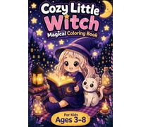 Cozy Little Witch Coloring Book 2: More Cute and Easy Coloring Pages for Kids Ages 3-8 (Cozy Little Witch Coloring Series)