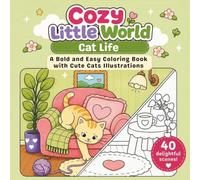 Cozy Little World - Cat Life: A Bold and Easy Coloring Book with Cute Cats Illustrations