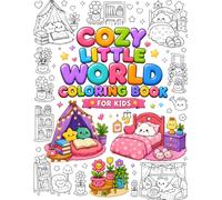 COZY LITTLE WORLD: Cute & Cozy Rooms, Reading Nooks, Playrooms, and Happy Home Scenes with Bold Easy Designs