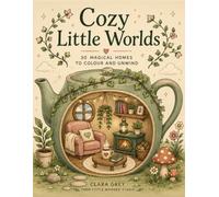 Cozy Little Worlds: Adult colouring, cozy vibes, stress reducing (Little Wonder Studio’s Cozy Colouring)